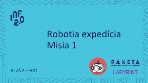 AI ZŠ 2 - H01 - Robotia expedícia - prvá misia