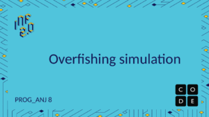 ANJ8 - H02 - Overfishing simulation - Code.org