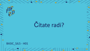 BASIC_SJL5 - H01 - Čítate radi - MS Pokrok v čítaní
