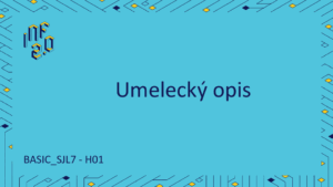 BASIC_SJL7 - H01 - Umelecký opis - Mizou