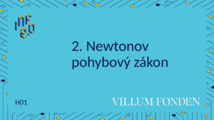 FYZ - H01 - 2. Newtonov pohybový zákon - PhET