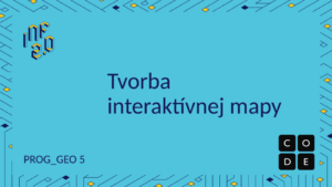GEO5 - H05 - Tvorba interaktívnej mapy - Code.org