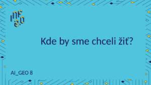GEO8 - H01 - Kde by sme chceli žiť - Gemini