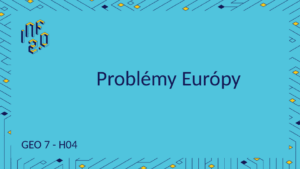 GEO - H03 - Problémy Európy - ChatGPT