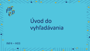 INF4 - H03 - Úvod do vyhľadávania