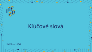 INF4 - H04 - Kľúčové slová