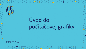 INF5 - H17 - Pixlr - Úvod do počítačovej grafiky