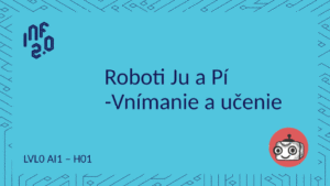 LVL0_AI1 - H01 - Vnímanie a učenie
