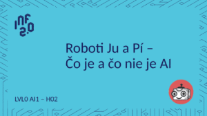 LVL0_AI1 - H02 - Čo je a čo nie je AI