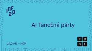 LVL0_AI1 - H09 - AI Tanečná párty