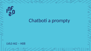 LVL0_AI2 - H08 - Chatboti a prompty