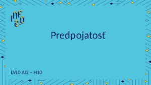 LVL0_AI2 - H10 - Predpojatosť