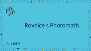 MAT9 - H01 - Rovnice s Photomathom - Photomath