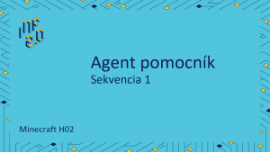 Minecraft - H02 - Agent pomocník