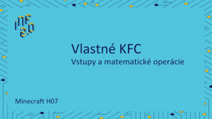 Minecraft - H07 - Vlastné KFC