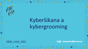ODB_LVL0 - H03 - Kyberšikana a kybergrooming