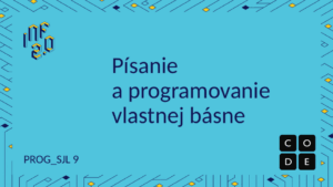 SJL9 - H02 - Písanie a kódovanie vlastnej básne - Code.org