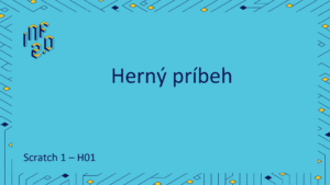 Scratch 1 - H01 - Herný príbeh